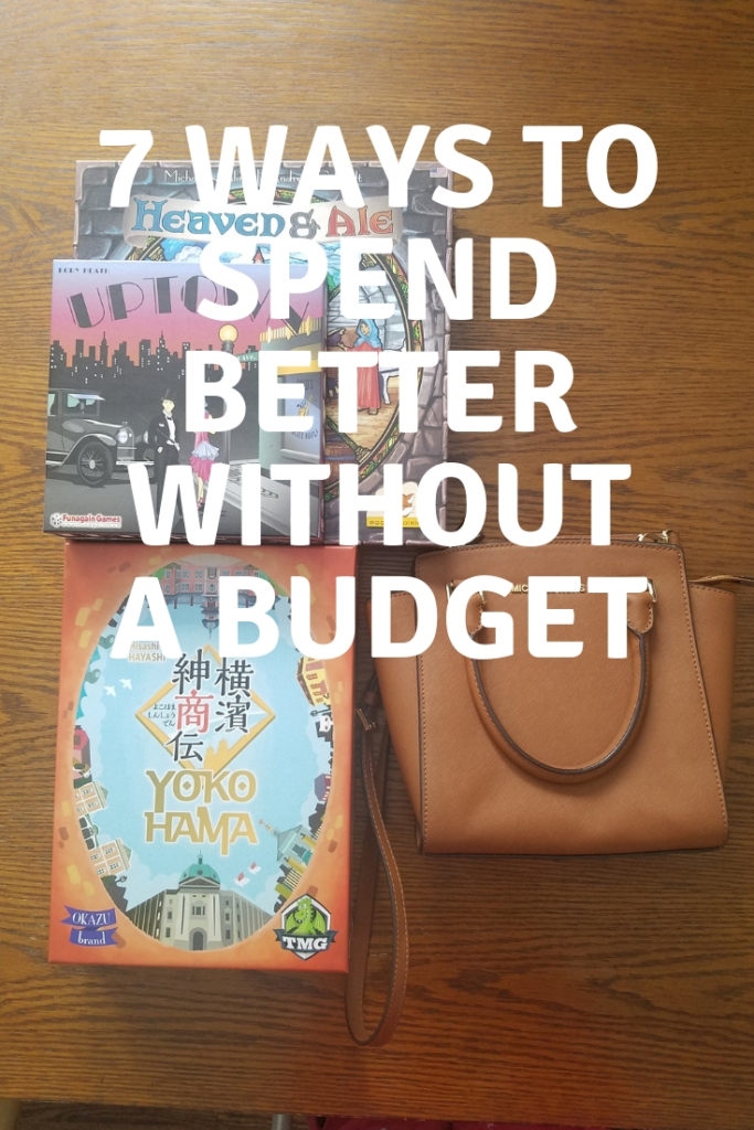 7 Ways to Spend Better Without A Budget