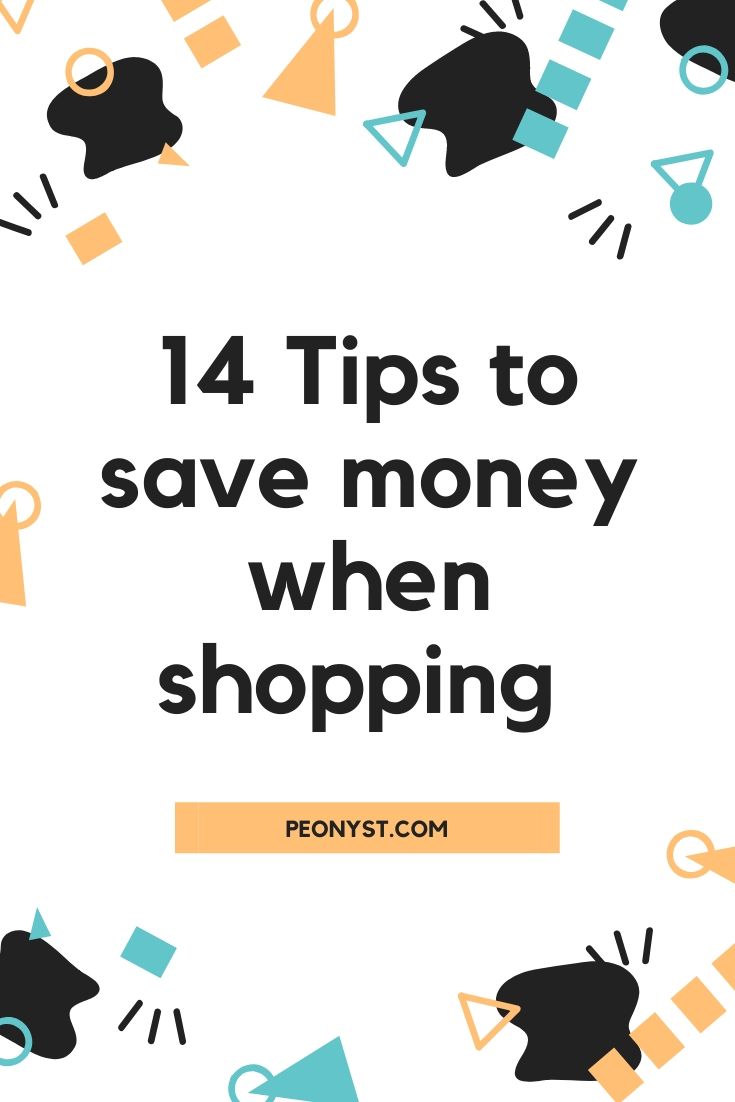 14 Tips To Save Money When Shopping — Peony Street