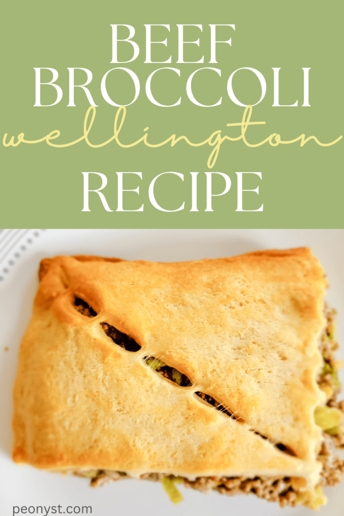 Beef Broccoli Wellington Crescent Roll Recipe — Peony Street